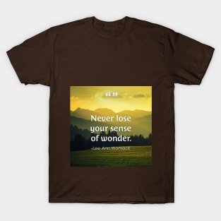 Never Lose Your Sense of Wonder T-Shirt